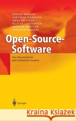 Open-Source-Software: Eine Ökonomische Und Technische Analyse Brügge, Bernd 9783540203667 Springer