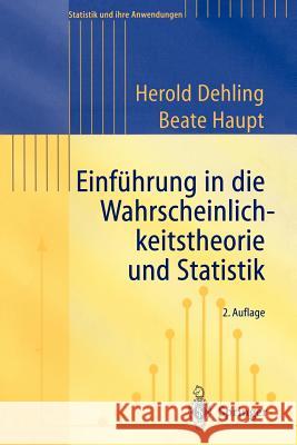 Einführung in Die Wahrscheinlichkeitstheorie Und Statistik Dehling, Herold 9783540203803 Springer, Berlin
