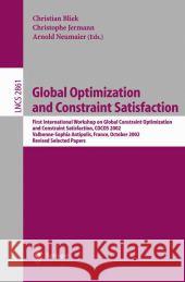 Global Optimization and Constraint Satisfaction: First International Workshop Global Constraint Optimization and Constraint Satisfaction, COCOS 2002, Valbonne-Sophia Antipolis, France, October 2-4, 20 Christian Bliek, Christophe Jermann, Arnold Neumaier 9783540204633 Springer-Verlag Berlin and Heidelberg GmbH & 