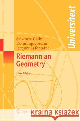 Riemannian Geometry Sylvestre Gallot Dominique Hulin Jacques LaFontaine 9783540204930 Springer
