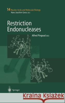 Restriction Endonucleases Alfred Pingoud 9783540205029 Springer-Verlag Berlin and Heidelberg GmbH & 