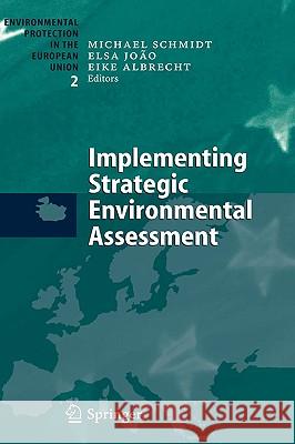Implementing Strategic Environmental Assessment Michael Schmidt Elsa Joao Eike Albrecht 9783540205623