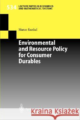 Environmental and Resource Policy for Consumer Durables Marco Runkel 9783540205692 Springer-Verlag Berlin and Heidelberg GmbH & 