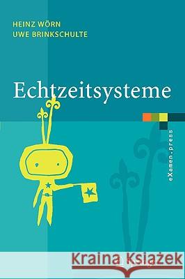 Echtzeitsysteme: Grundlagen, Funktionsweisen, Anwendungen Heinz Wörn 9783540205883 Springer-Verlag Berlin and Heidelberg GmbH & 