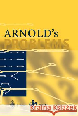 Arnold's Problems Vladimir I. Arnold 9783540206149 Springer-Verlag Berlin and Heidelberg GmbH & 