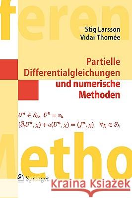 Partielle Differentialgleichungen Und Numerische Methoden Stig Larsson Vidar Thomie Vidar Thomee 9783540208235 Springer