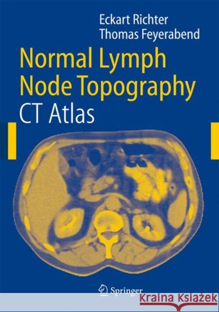 Normal Lymph Node Topography: CT Atlas Richter, E. 9783540208570 Springer