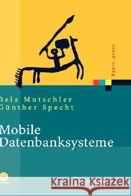 Mobile Datenbanksysteme: Architektur, Implementierung, Konzepte Mutschler, Bela 9783540208860