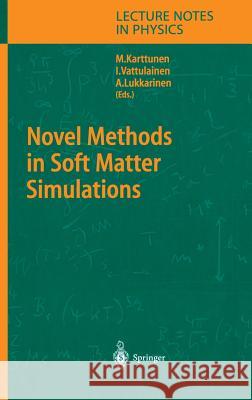 Novel Methods in Soft Matter Simulations  9783540209164 SPRINGER-VERLAG BERLIN AND HEIDELBERG GMBH & 