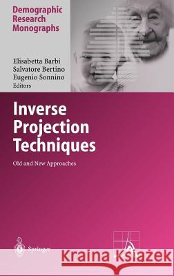 Inverse Projection Techniques: Old and New Approaches Barbi, Elisabetta 9783540209317 Springer