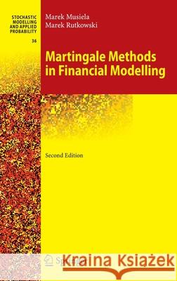 Martingale Methods in Financial Modelling Marek Musiela, Marek Rutkowski 9783540209669 Springer-Verlag Berlin and Heidelberg GmbH & 