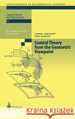 Control Theory from the Geometric Viewpoint Andrei Agrachev Yuri Sachkov 9783540210191 SPRINGER-VERLAG BERLIN AND HEIDELBERG GMBH & 