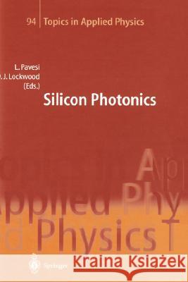 Silicon Photonics Lorenzo Pavesi, David J. Lockwood 9783540210221 Springer-Verlag Berlin and Heidelberg GmbH & 