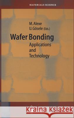 Wafer Bonding: Applications and Technology Alexe, Marin 9783540210498 Springer