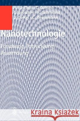 Nanotechnologie: Forschung, Entwicklung, Anwendung Paschen, H. 9783540210689 Springer