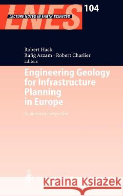 Engineering Geology for Infrastructure Planning in Europe: A European Perspective Hack, Robert 9783540210757