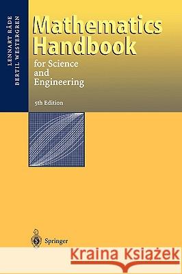 Mathematics Handbook for Science and Engineering Lennart Rade Bertil Westergren 9783540211419 Springer