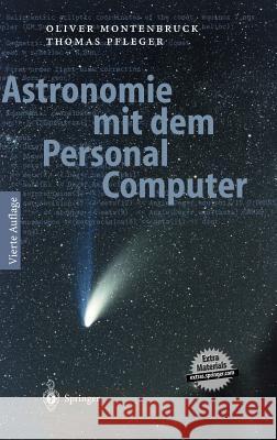 Astronomie Mit Dem Personal Computer Montenbruck, Oliver Pfleger, Thomas  9783540212041 Springer, Berlin