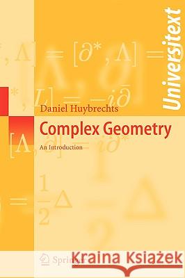 Complex Geometry: An Introduction Huybrechts, Daniel 9783540212904