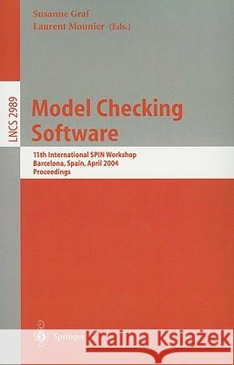 Model Checking Software: 11th International SPIN Workshop, Barcelona, Spain, April 1-3, 2004, Proceedings Susanne Graf, Laurent Mounier 9783540213147
