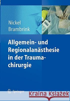 Allgemein- Und Regionalanästhesie in Der Traumachirurgie Nickel, Ursula 9783540214809 Springer