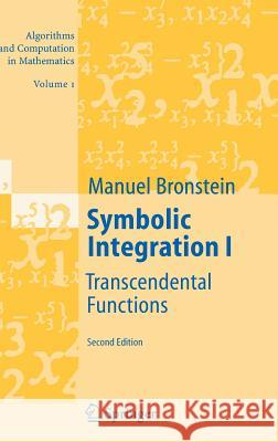 Symbolic Integration I: Transcendental Functions Bronstein, Manuel 9783540214939 Springer