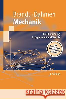 Mechanik: Eine Einführung in Experiment und Theorie Siegmund Brandt, Hans Dieter Dahmen 9783540216667