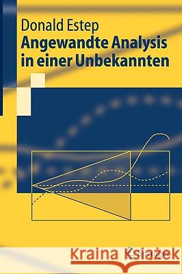 Angewandte Analysis in Einer Unbekannten Estep, Donald 9783540218982 Springer