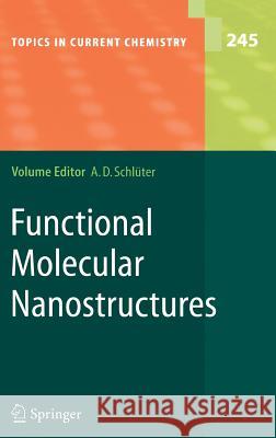 Functional Molecular Nanostructures A. Dieter Schlüter 9783540219262 Springer-Verlag Berlin and Heidelberg GmbH & 