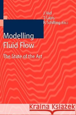 Modelling Fluid Flow: The State of the Art Vad, János 9783540220312 Springer