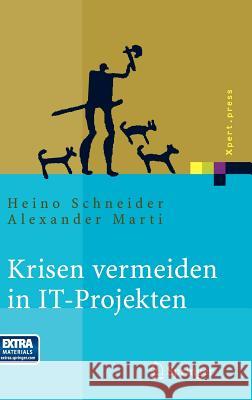 Krisen Vermeiden in It Projekten: Mit Vorlagen Auf CD-ROM Schneider, Heino 9783540220527 Springer