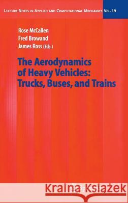 The Aerodynamics of Heavy Vehicles: Trucks, Buses, and Trains R. McCallen Rose McCallen Fred Browand 9783540220886 Springer