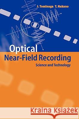 Optical Near-Field Recording: Science and Technology Tominaga, Junji 9783540221289