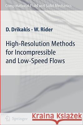 High-Resolution Methods for Incompressible and Low-Speed Flows Dimitris Drikakis William Rider 9783540221364 SPRINGER-VERLAG BERLIN AND HEIDELBERG GMBH & 