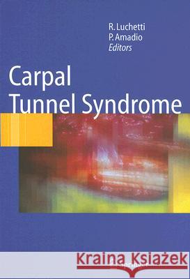 Carpal Tunnel Syndrome R. Luchetti P. Amadio 9783540223870 Springer