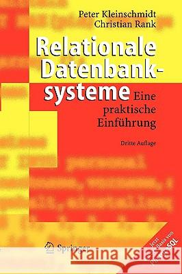 Relationale Datenbanksysteme: Eine praktische Einführung Peter Kleinschmidt, Christian Rank 9783540224969 Springer-Verlag Berlin and Heidelberg GmbH & 