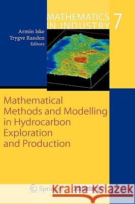 Mathematical Methods and Modelling in Hydrocarbon Exploration and Production Armin Iske, Trygve Randen 9783540225362