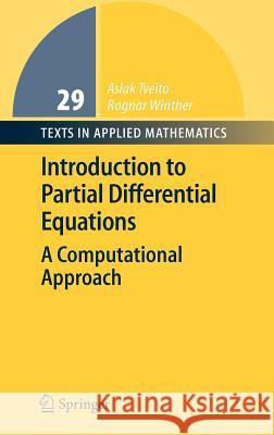 Introduction to Partial Differential Equations: A Computational Approach Aslak Tveito, Ragnar Winther 9783540225515