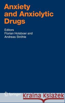 Anxiety and Anxiolytic Drugs Florian Holsboer 9783540225683 Springer