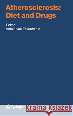 Atherosclerosis: Diet and Drugs Arnold Vo 9783540225690 Springer