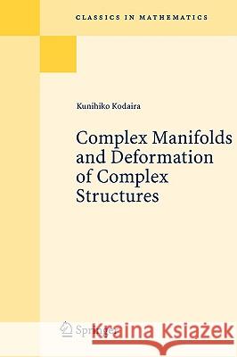 Complex Manifolds and Deformation of Complex Structures Kunihiko Kodaira 9783540226147 Springer