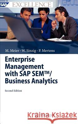 Enterprise Management with SAP SEM™/ Business Analytics Marco Meier, Werner Sinzig, Peter Mertens 9783540228066