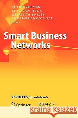 Smart Business Networks Peter H. Vervest Louis-Francois Pau Kenny Preiss 9783540228400 Springer