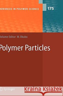 Polymer Particles M. Okuo Masayoshi Okubo 9783540229230 Springer