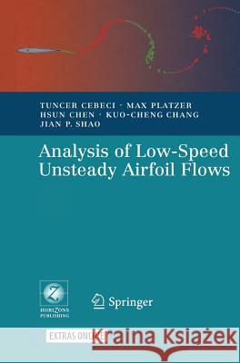 analysis of low-speed unsteady airfoil flows  Tuncer Cebeci Max Platzer Hsun Chen 9783540229322