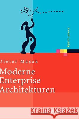 Moderne Enterprise Architekturen Dieter Masak 9783540229469 Springer