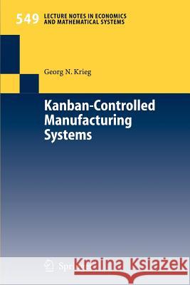 Kanban-Controlled Manufacturing Systems Georg Krieg 9783540229995 Springer