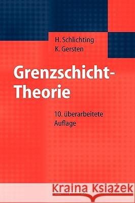 Grenzschicht-Theorie Herrmann Schlichting Klaus Gersten H. Schlichting 9783540230045