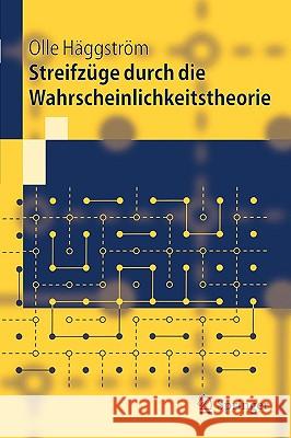 Streifzüge Durch Die Wahrscheinlichkeitstheorie Häggström, Olle 9783540230502