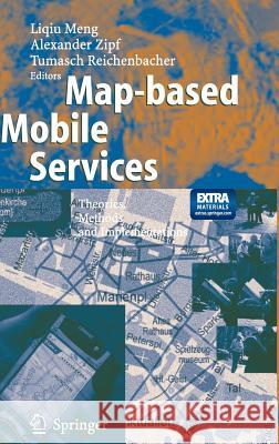 Map-Based Mobile Services: Theories, Methods and Implementations Meng, Liqiu 9783540230557 SPRINGER-VERLAG BERLIN AND HEIDELBERG GMBH & 